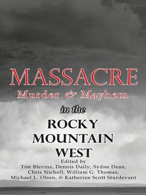 cover image of Massacre, Murder, and Mayhem in the Rocky Mountain West